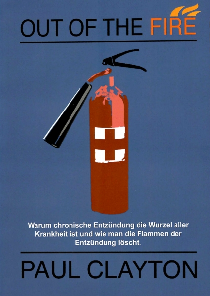 Dr. Paul Clayton: OUT OF THE FIRE Zu sehen ist das Cover des Buches Out of the fire von Dr. Paul Clayton. Es ist blau, man sieht einen roten Feuerlöscher und den Titel des Buches und den Autor in schwarzer Schrift.
