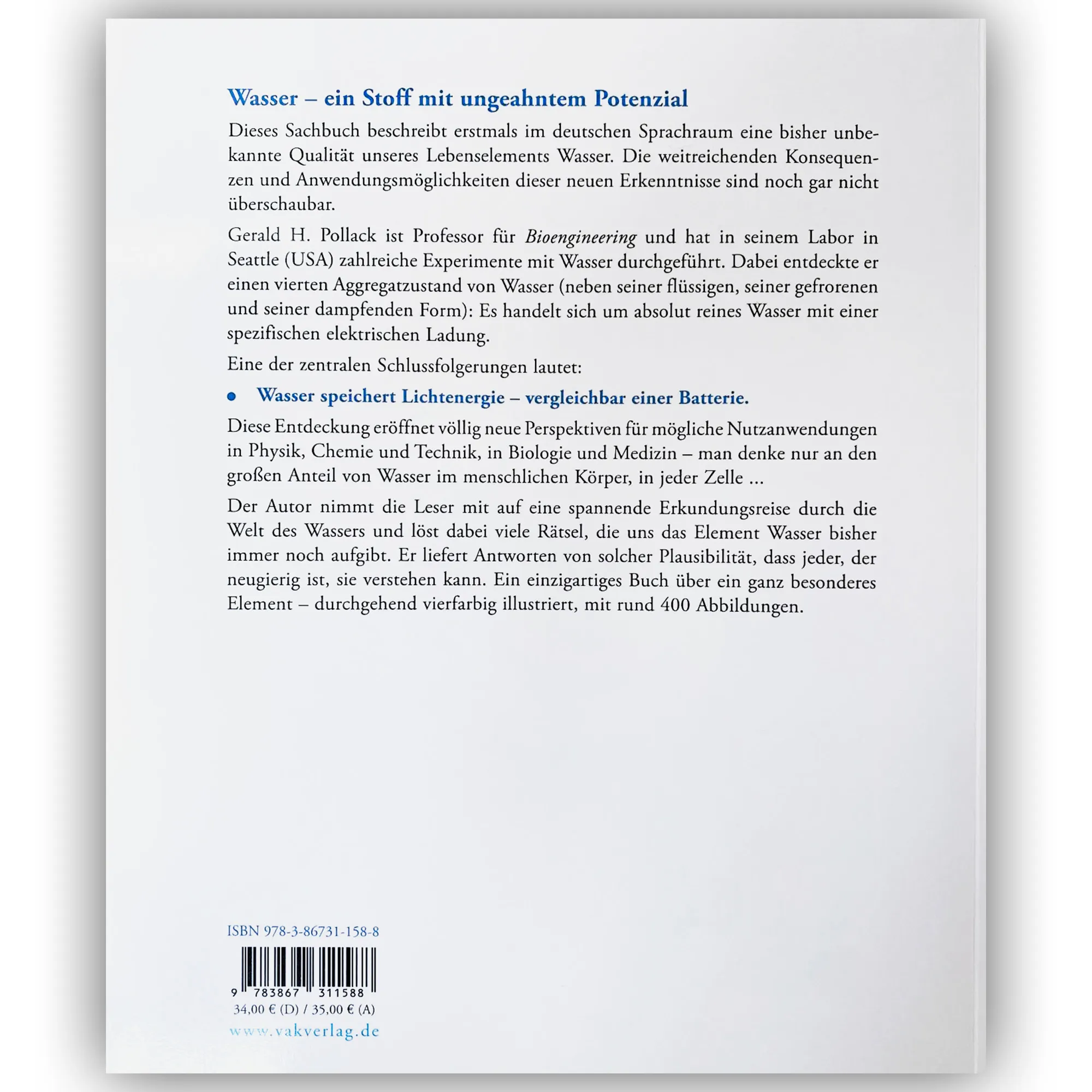 Zu sehen ist die Rückseite des Buches „Wasser viel mehr als H2O von Gerald H. Pollack auf weißem Untergrund. Der Einband ist weiß glänzend, die Überschriften blau, der Text ist schwarz.